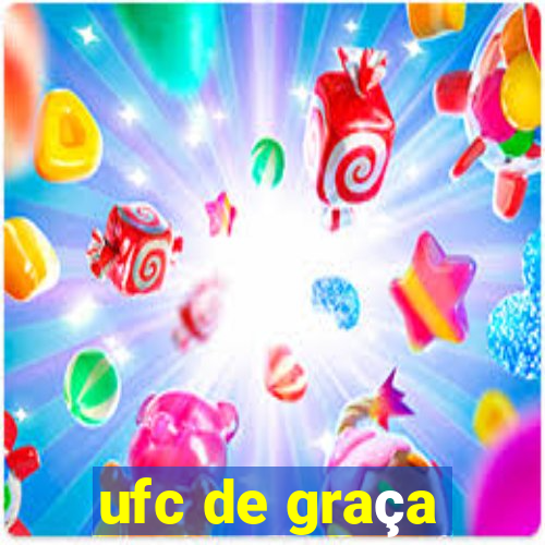 ufc de graça