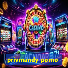 privmandy porno