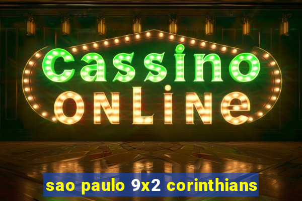 sao paulo 9x2 corinthians