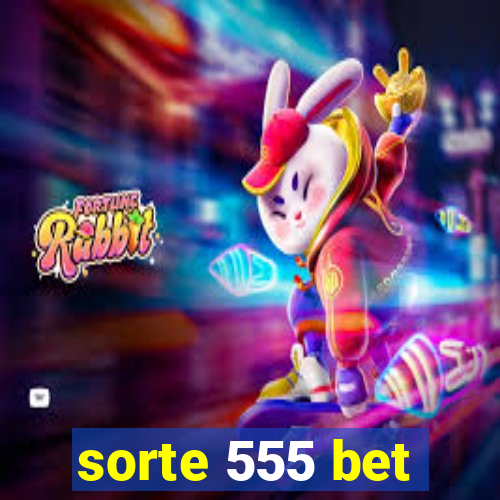 sorte 555 bet