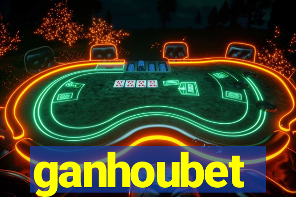 ganhoubet