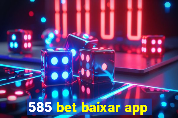 585 bet baixar app