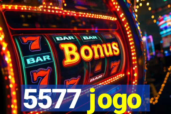5577 jogo