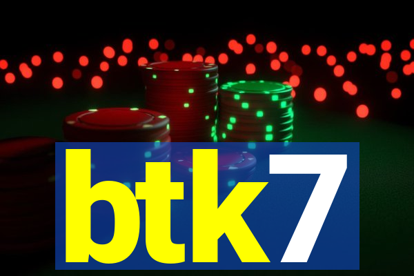 btk7