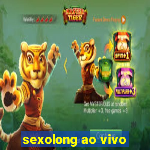 sexolong ao vivo