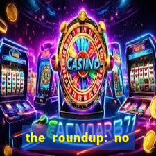 the roundup: no way out dublado download