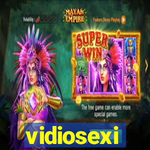 vidiosexi