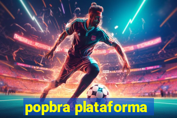 popbra plataforma