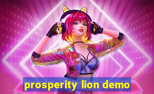 prosperity lion demo