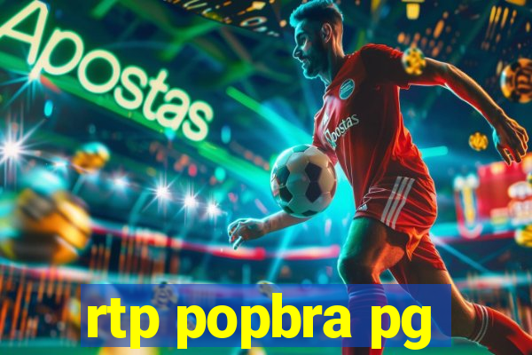 rtp popbra pg