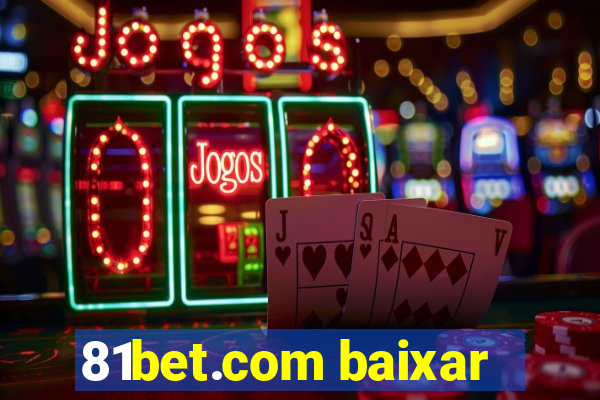81bet.com baixar