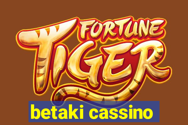 betaki cassino