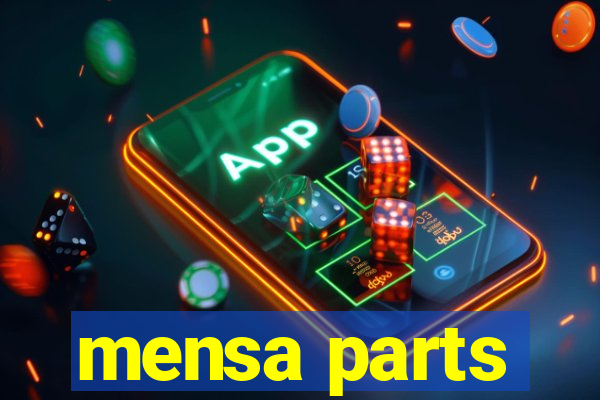 mensa parts