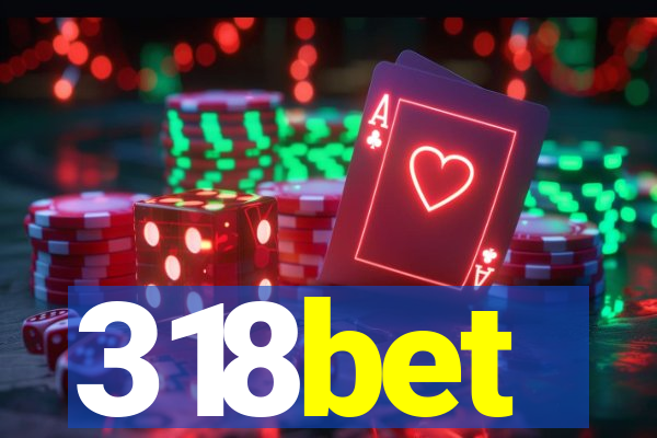 318bet