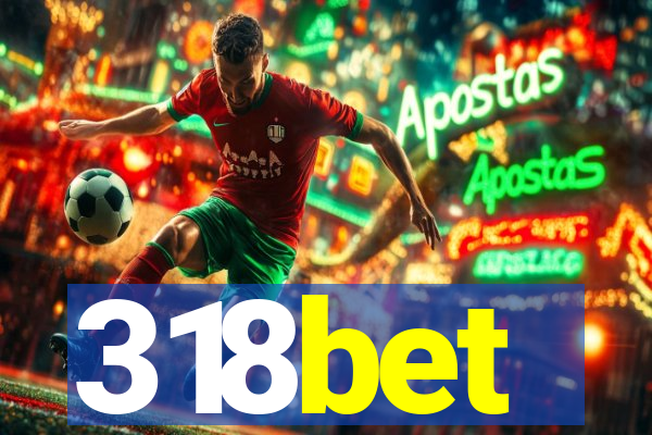 318bet