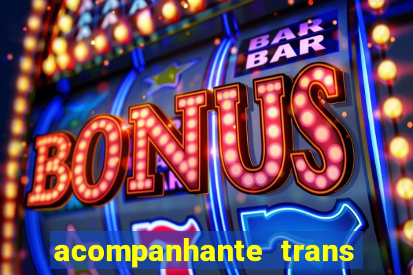 acompanhante trans porto seguro