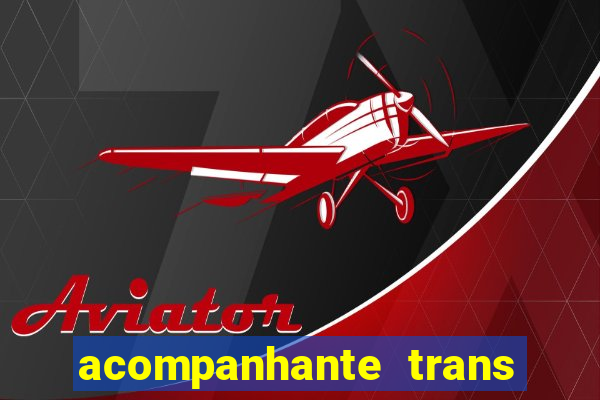 acompanhante trans porto seguro