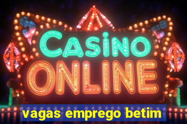 vagas emprego betim