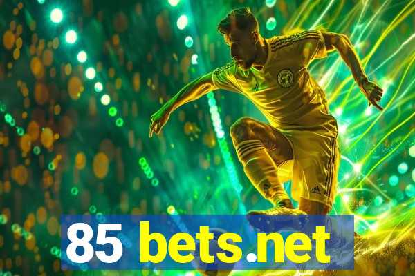 85 bets.net