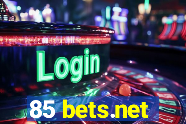 85 bets.net