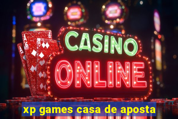 xp games casa de aposta