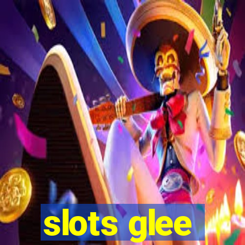 slots glee
