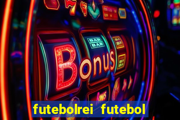 futebolrei futebol ao vivo