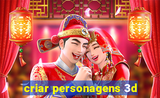 criar personagens 3d