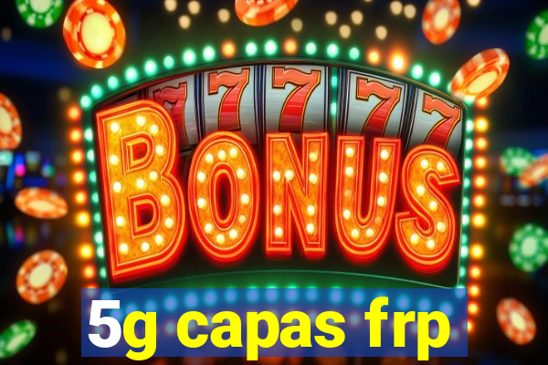 5g capas frp