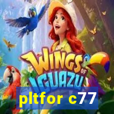 pltfor c77