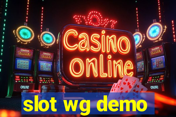 slot wg demo
