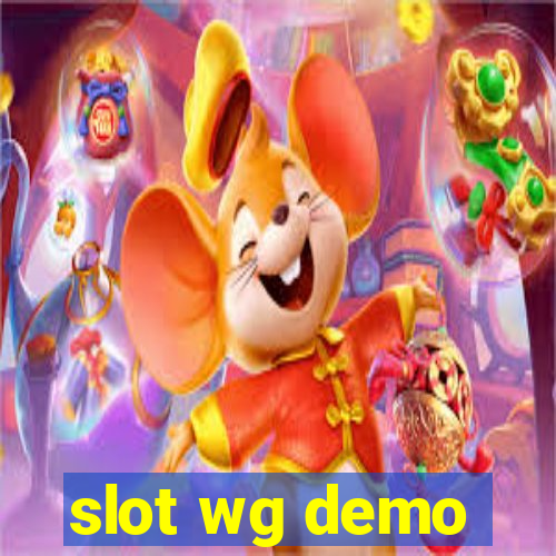 slot wg demo