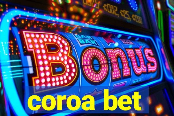 coroa bet