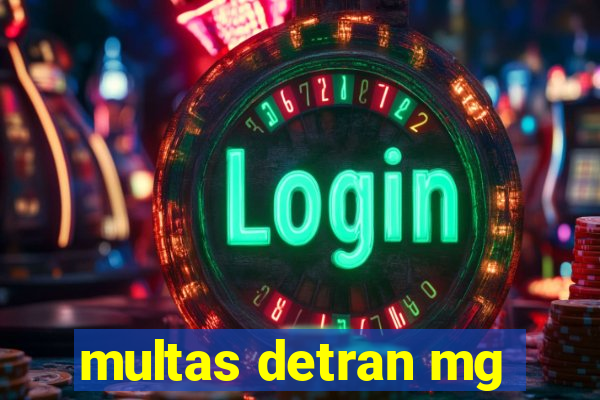multas detran mg