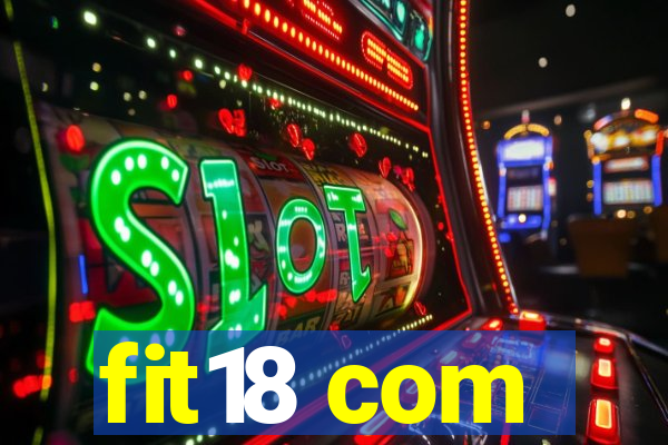fit18 com