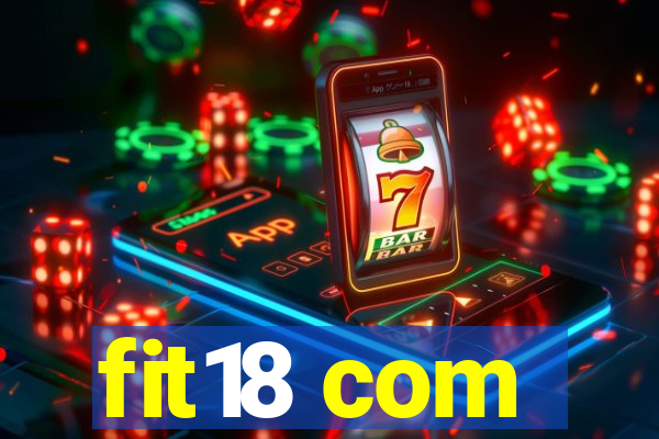 fit18 com