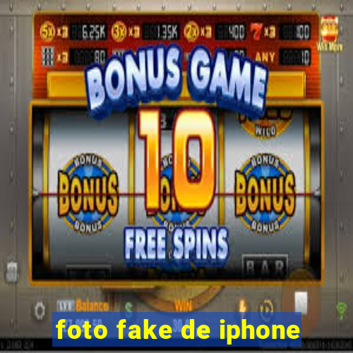 foto fake de iphone