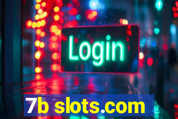 7b slots.com