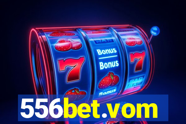556bet.vom