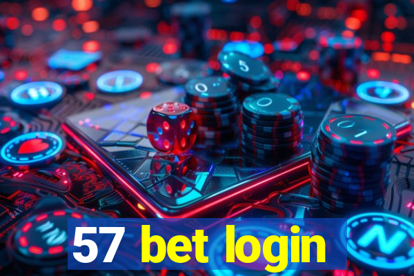 57 bet login