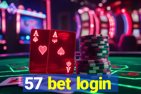 57 bet login