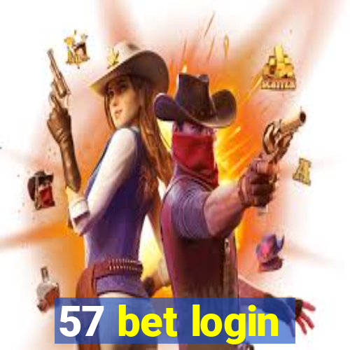 57 bet login