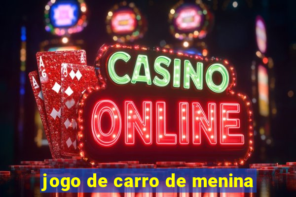 jogo de carro de menina