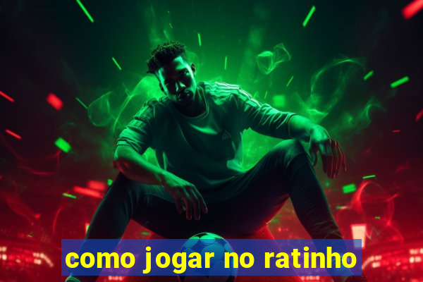 como jogar no ratinho