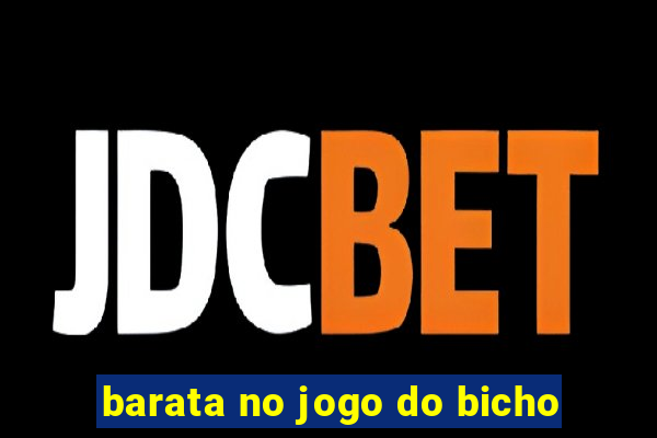 barata no jogo do bicho