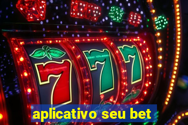 aplicativo seu bet