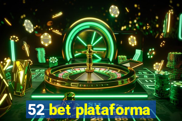 52 bet plataforma