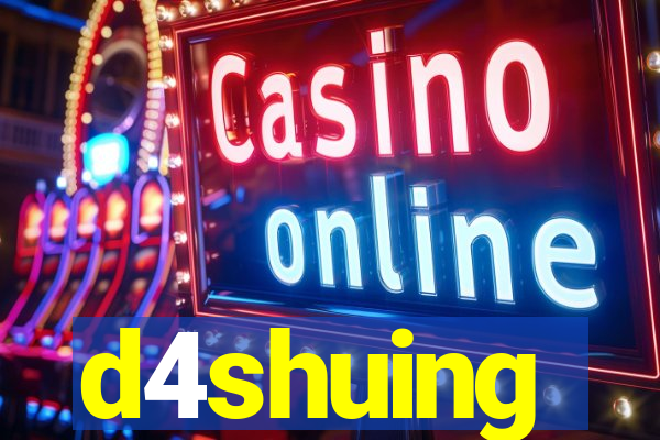 d4shuing