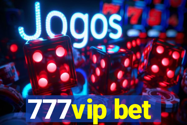 777vip bet