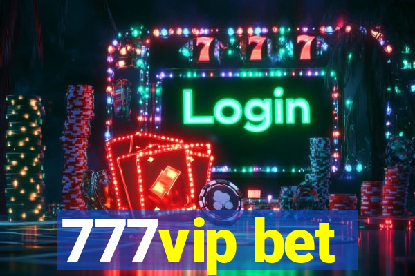 777vip bet